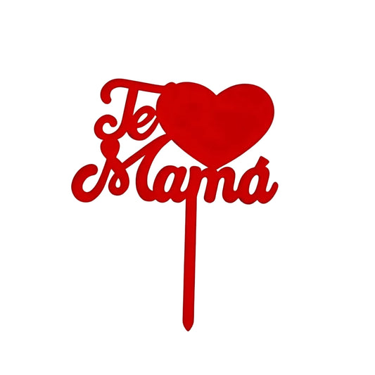 Topper «Te Quiero Mamá» Día de la Madre